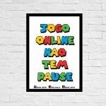 Quadro PVC Jogo Online Não Tem Pause - Branco